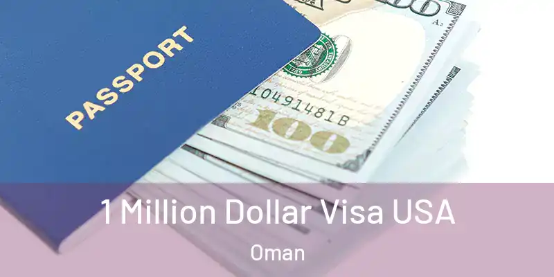  1 Million Dollar Visa USA Oman