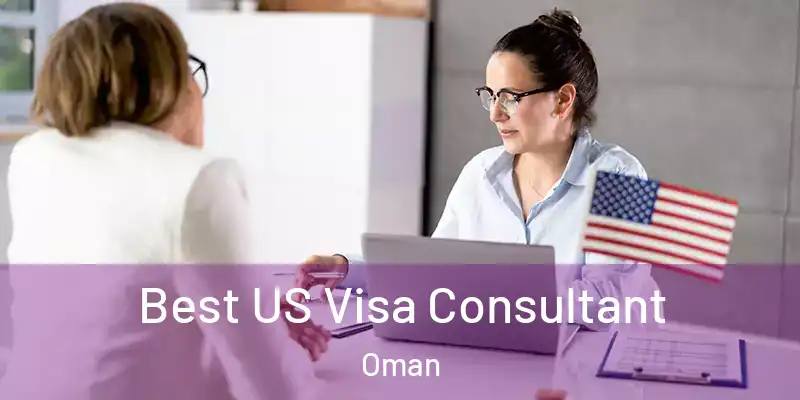 Best US Visa Consultant Oman