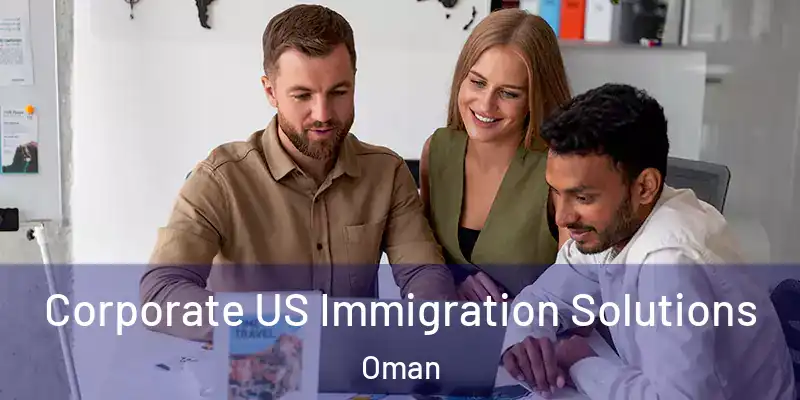 Corporate US Immigration Solutions Oman