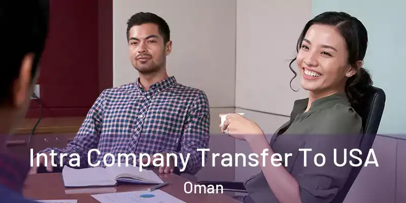  Intra Company Transfer To USA Oman