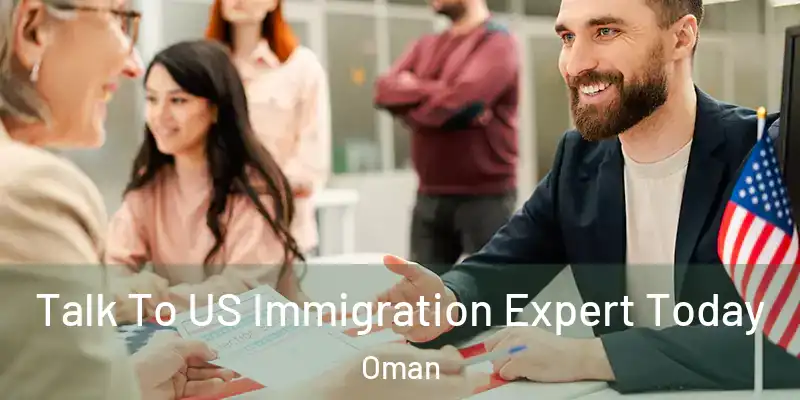 Talk To US Immigration Expert Today Oman