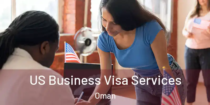 US Business Visa Services Oman