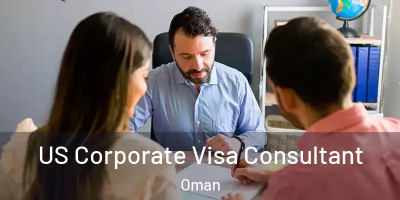  US Corporate Visa Consultant Oman