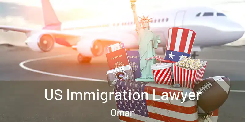  US Immigration Lawyer Oman