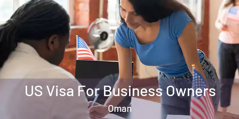 US Visa For Business Owners Oman