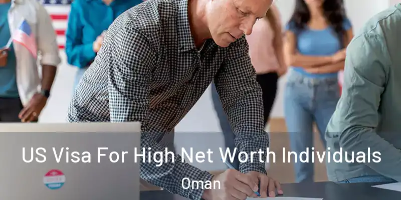 US Visa For High Net Worth Individuals Oman