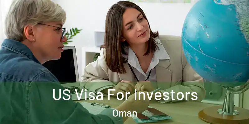  US Visa For Investors Oman