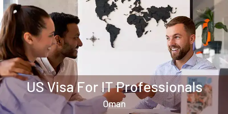 US Visa For IT Professionals Oman