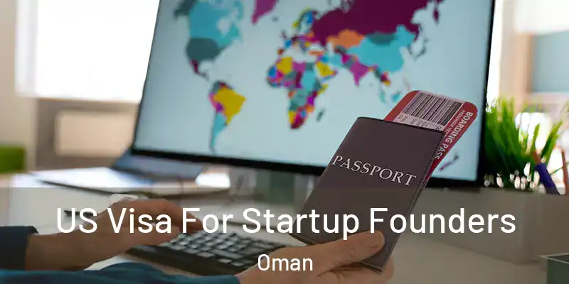 US Visa For Startup Founders Oman