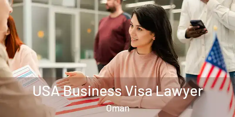 USA Business Visa Lawyer Oman