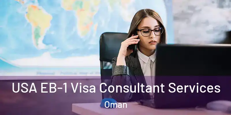  USA EB-1 Visa Consultant Services Oman